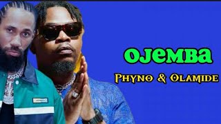 Phyno & Olamide Ojemba {lyrics video} #phyno #olamide #ojemba #lyrics