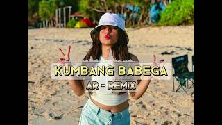 KUMBANG BABEGA REMIX TERBARU - VIRAL TIKTOK ( AR - EDIT )