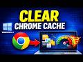 How to Clear Cache in Chrome Windows 11 (Step by Step)