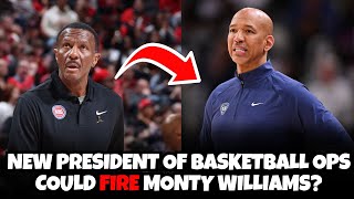 Detroit Pistons next president of basketball ops could fire Monty Williams?