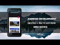 Android Studio Tutorial - Nested Scroll View with Recycler Scroll View