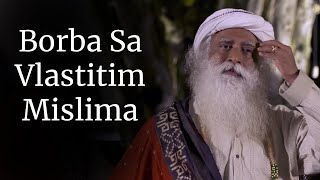 Borba sa vlastitim mislima | Sadhguru