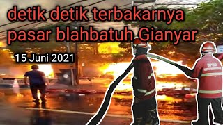 Kebakaran pasar blahbatuh gianyar