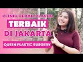 Klinik Bedah Plastik Terbaik di Jakarta: Queen Plastic Surgery