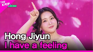 Hong Jiyun, I have a feeling (홍지윤, 촉이와요) [THE SHOW 230919]