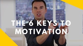 6 keys to motivation