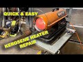 Dynaglo Kerosene Torpedo Heater Fix