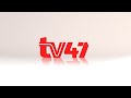 🔴 LIVE | TV47 MATUKIO