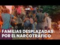 Las familias desplazadas de Frontera Comalapa debido a la violencia entre grupos criminales