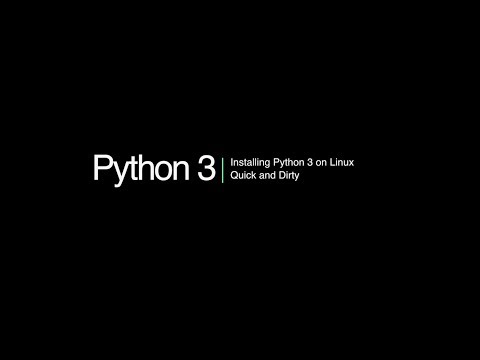 Python 3 Programming Course: 2 - Installing Python on Linux Python 3 Programming Course: 2 - Installing Python on Linux