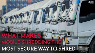 What Makes Mobile Shredding the Most Secure Way to Shred?