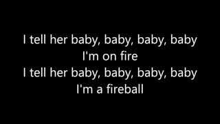 Pitbull Ft. John Ryan - Fireball (lyrics)
