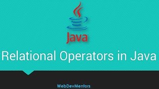 20. Relational Operators in Java