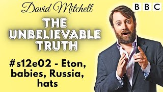 s12e02 - Eton, babies, Russia, hats | The Unbelievable Truth | David Mitchell | BBC Radio Show