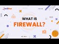 What Is Firewall | Firewall Explained | Firewall Explained in 4 Minutes | Intellipaat