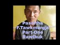 F.Tawkmanga part One:Pasaltha Rawlbuk Lawngtlai Dist.