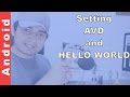 Setting Android Virtual Device and Hello world