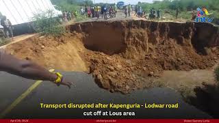 Transport disrupted after Kapenguria - Lodwar road cut off at Lous area