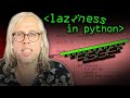 Laziness in Python - Computerphile