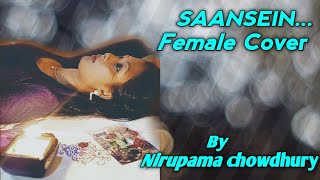 Saansein Female Cover by Nirupama Chowdhury | Himesh Reshammiya | Sawai Bhatt