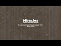 Miracles (Lower Key) - Minus One | Piano Accompaniment with Lyrics