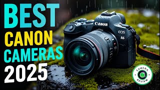 Top 5 Best Canon Cameras in 2025 – Ultimate Buying Guide