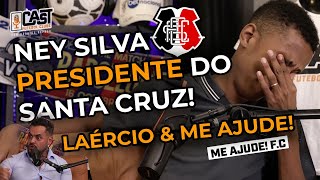 NEY SILVA PRESIDENTE DO SANTA CRUZ? Veja o que ele falou | Cortes do Cast FC