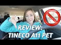 REVIEW - TINECO A11 PET CORDLESS VACUUM CLEANER | NOT SPONSORED