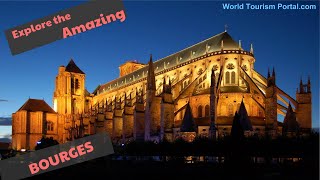 Top things to do and see in Bourges, France! | Bourges travel guide | World Tourism Portal