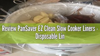 Review PanSaver EZ Clean Slow Cooker Liners - Disposable Liners \u0026 Bags for Instant Cleanup with No S