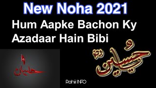 Noha whatsapp status |  Hum Aap Ke Baccho'n Ke Azadar Hain |New Noha 2021 | Shia Noha 2021