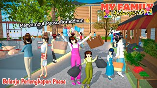 My Family | Belanja Di Pasar Untuk Puasa Ramadhan | Sakura School Simulator Drama