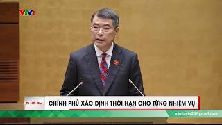 Chính phủ xác định thời hạn cho từng nhiệm vụ | VTV