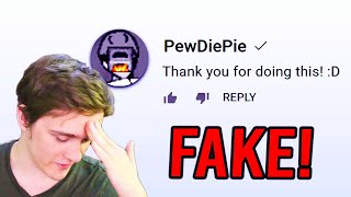 PewDiePie Once Commented On My Video... Except It Was FAKE!