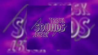 TRESK - Sounds (Official Audio)