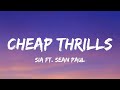 Sia - Cheap Thrills (lyrics)