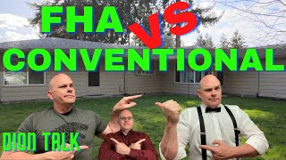 FHA VS CONVENTIONAL. Which one for you???     Today's Dion Talk