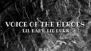 Lil Baby & Lil Durk - Voice of the heroes (Lyrics)