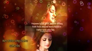 tab b tu mere sang rehna part 3 /sajde ki terha rahat fathe khan hert broken status  song