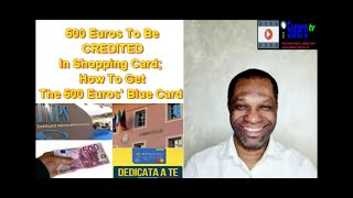 Good News To Those That Have The BLUE CARD; 500 Euros On The Way Also For New People