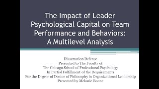 Dissertation Defense: The Impact of Leader Psychological Capital on Team Outcomes and Behaviors