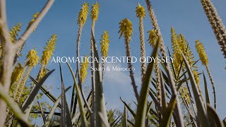 AROMATICA I Scented Odyssey Spain \u0026 Morocco