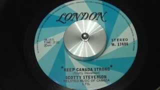 SCOTTY STEVENSON - Keep Canada Strong - 1971 - LONDON