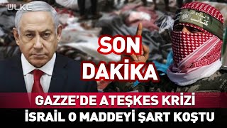 Gazze'de Ateşkes Krizi! İsrail O Maddeyi Şart Koştu... #Sondakika