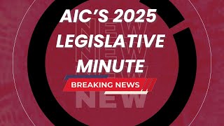 AIC's Legislative Minute - 1.31.2025