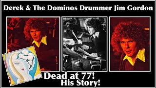 The Jim Gordon Story: From the Wrecking Crew to Derek \u0026 The Dominos to Tragedy!