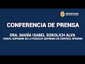 CONFERENCIA DE PRENSA DE LA DRA. MARÍA ISABEL SOKOLICH ALVA