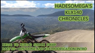 KX100 to KLX140 Shock Swap Part 10 - 80% Done and KLX Modification Intro