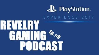 PSX 2017 Predictions!! // Revelry Gaming Podcast Ep. 9 (9/21/2017)
