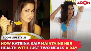 Katrina Kaif reveals her SECRET about how she maintains her health by just eating TWO MEALS a day!